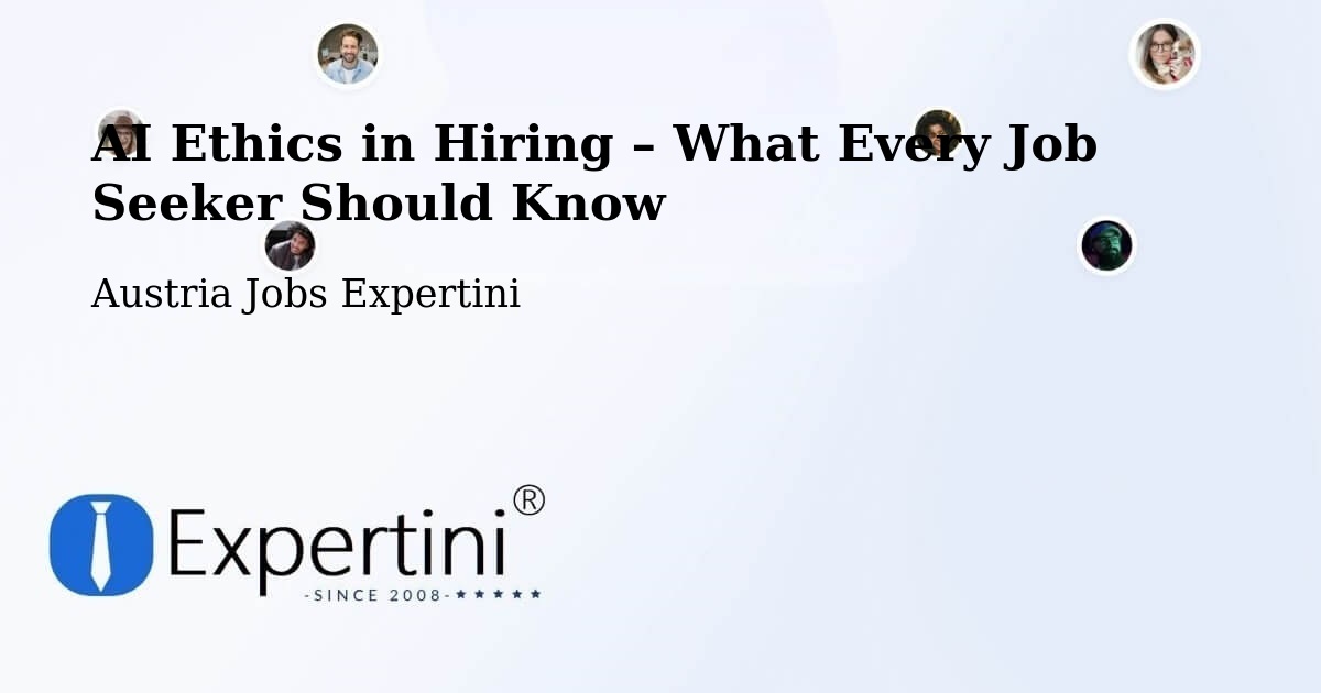 AI Ethics in Recruitment & Hiring – Strobl - Strobl, Austria Jobs Expertini