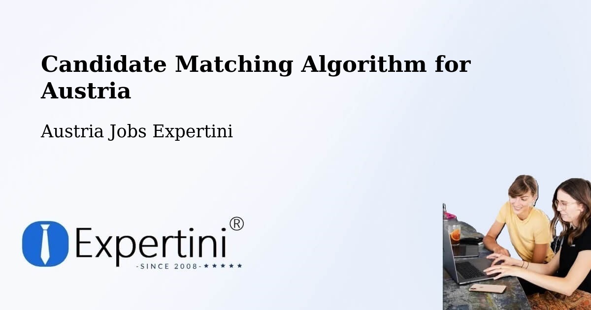 Candidate Matching Algorithm Overview – Strobl - Austria Jobs Expertini