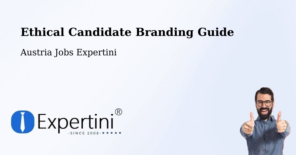 Ethical Candidate Branding Guidelines – Strobl - Austria Jobs Expertini