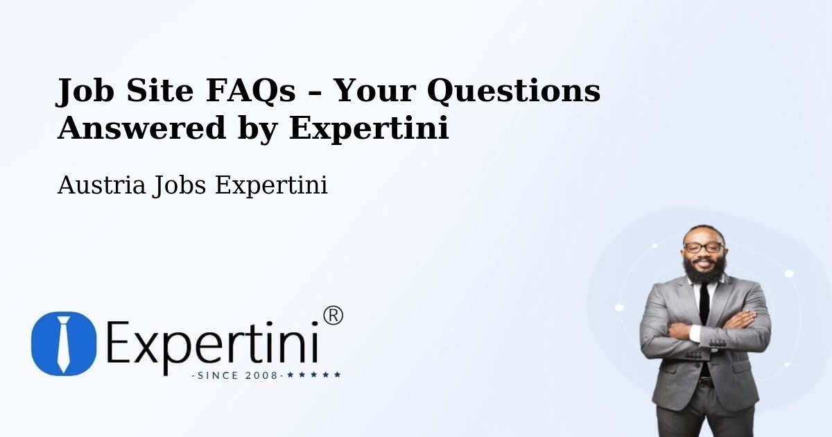 Job Site FAQs – Frequently Asked Questions – Strobl - Strobl, Austria Jobs Expertini